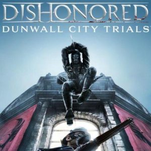 Dishonored - Dunwall City Trials DLC PC Steam CD Key