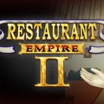 Restaurant Empire II Steam CD Key